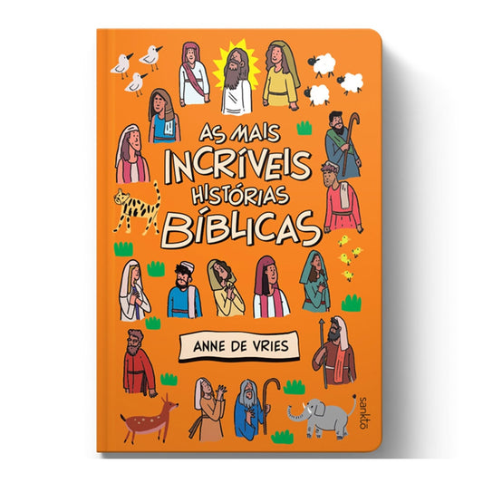 Bíblia Infantil - As mais incríveis Histórias Bíblicas | Anne de Vries