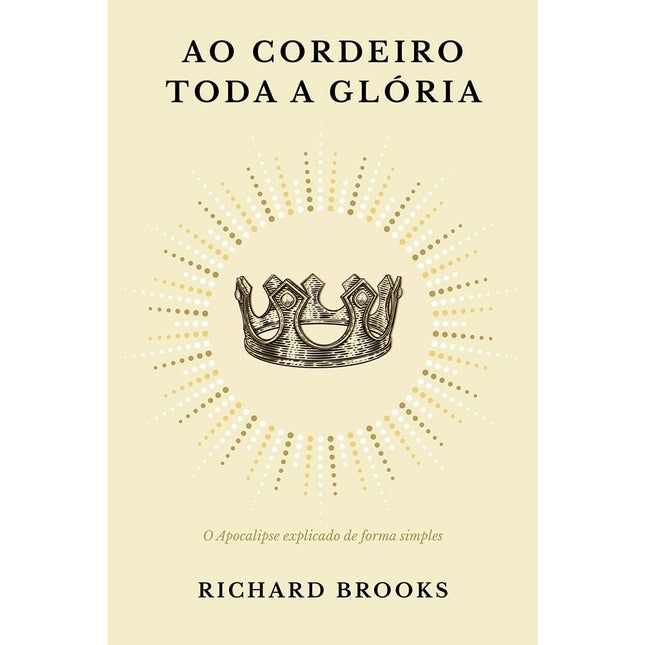 Ao Cordeiro toda a Glória | Richard Brooks