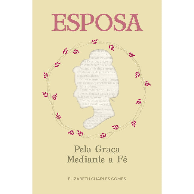 Esposa pela Graça Mediante a Fé | Elizabeth Charles Gomes
