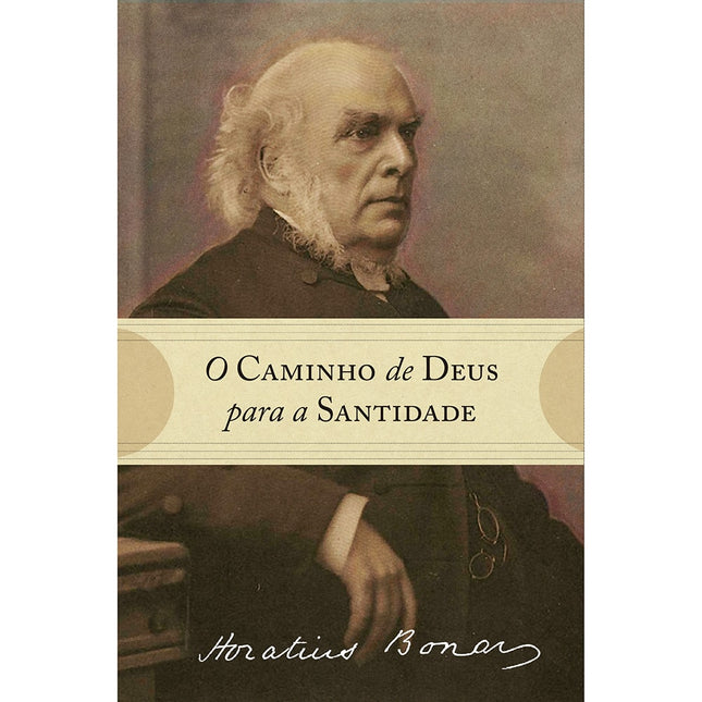 O Caminho de Deus para a Santidade | Horatius Bonar