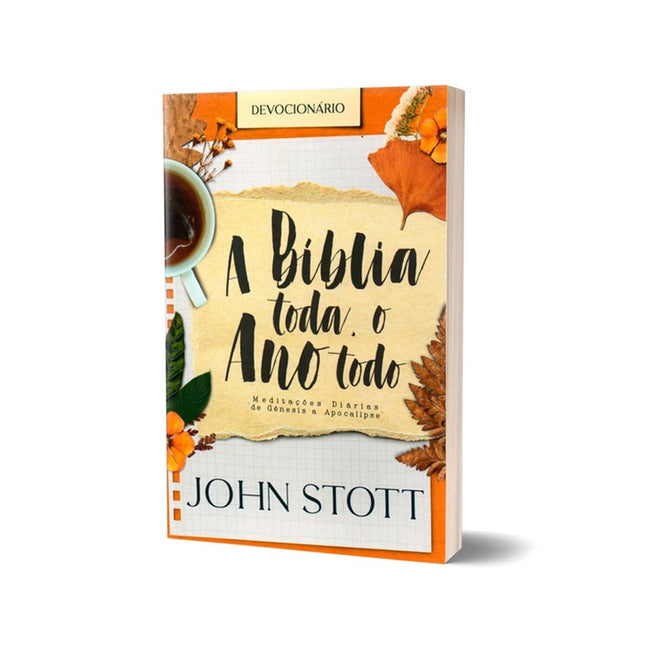 A Bíblia toda o Ano todo | John Stott | 2ª Edição