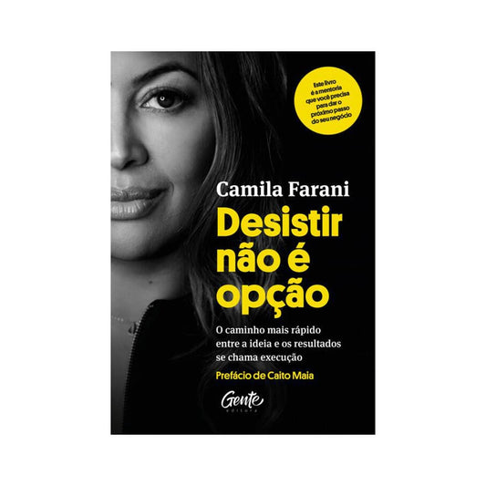 Desistir não é opção | Camila Farani