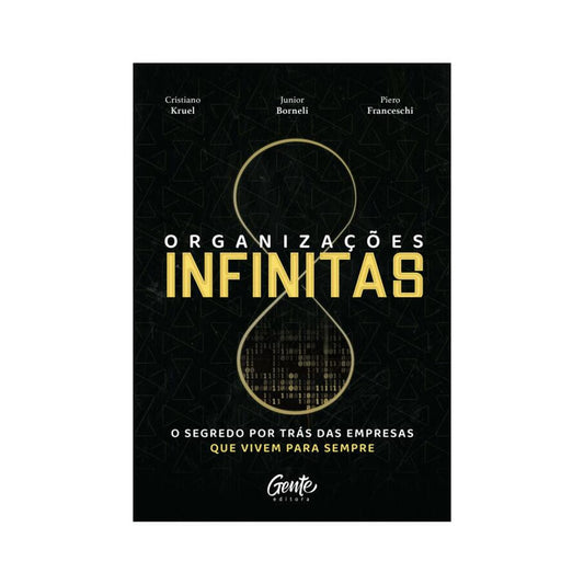 Organizações Infinitas | Cristiano Kruel Junior Borneli e Piero Franceschi