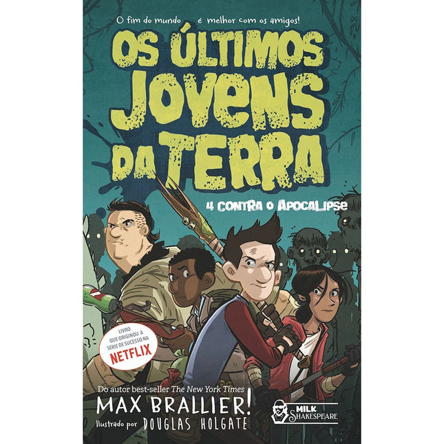 Os últimos Jovens da Terra | 4 Contra Apocalipse | Max Brallier