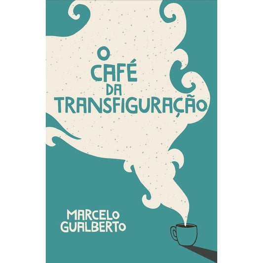 Café da Transfiguração | Marcelo Gualberto