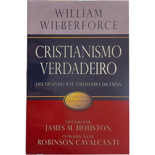 Cristianismo Verdadeiro | William Wilberforce