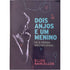 Dois Anjos e um Menino | Ellen Barcellos