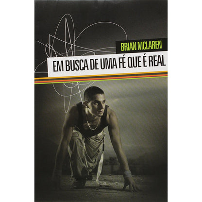 Em Busca de uma fé que é Real | Brian MCLaren
