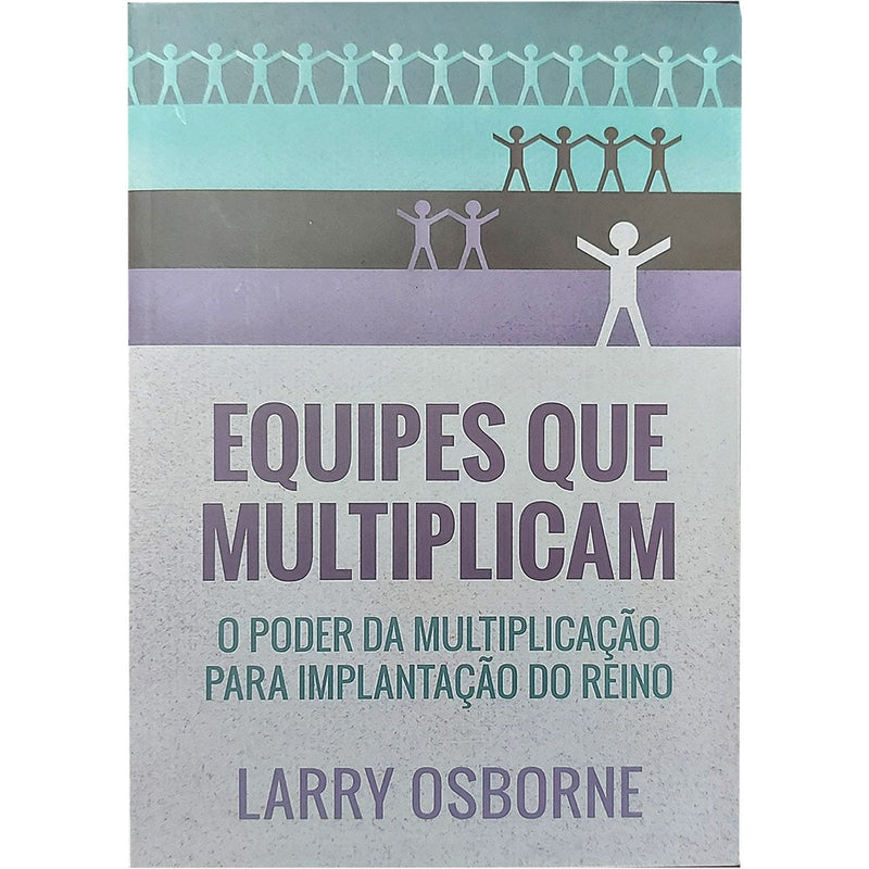 Equipes que Multiplicam | Larry Osborne
