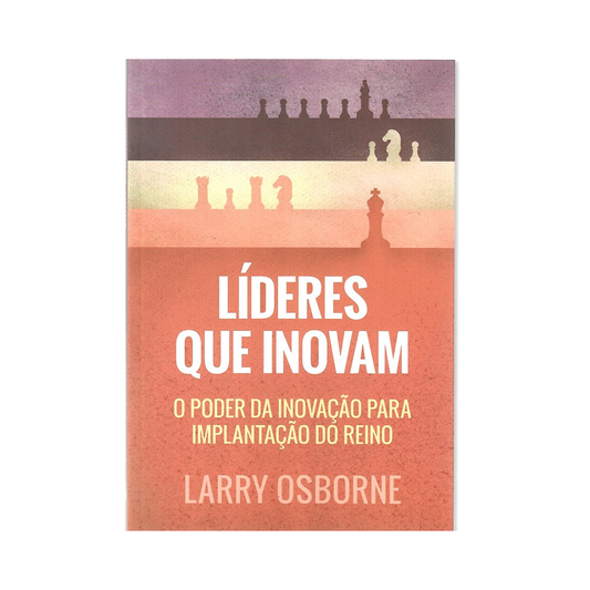 Líderes que inovam | Larry Osborne