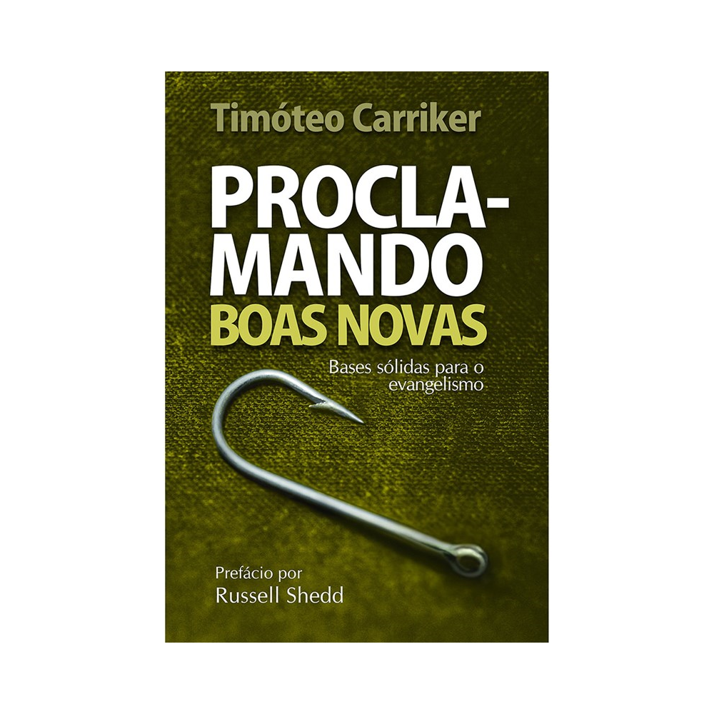 Proclamando Boas Novas | Timóteo Carriker
