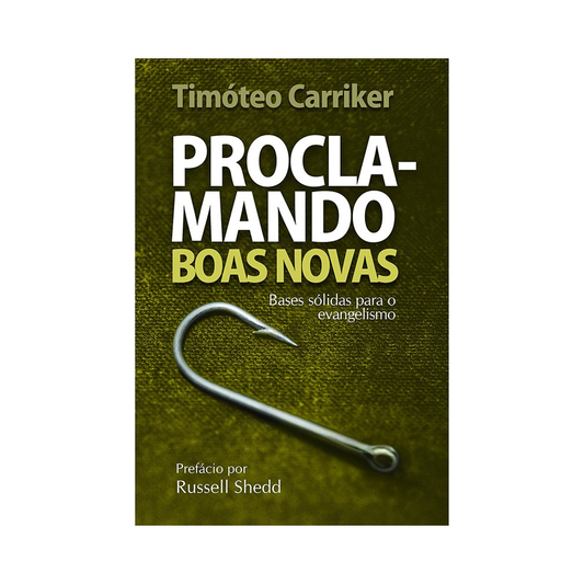 Proclamando Boas Novas | Timóteo Carriker