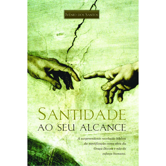 Santidade ao seu Alcance | Ivênio dos Santos