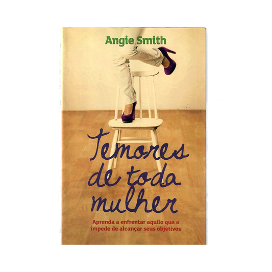 Temores de toda mulher | Angie Smith