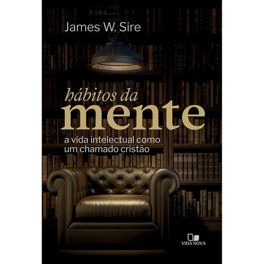 Hábitos da mente | James W Sire