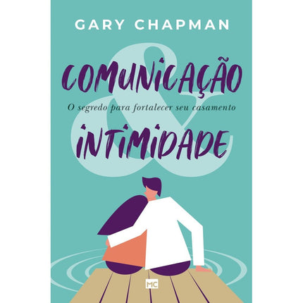 Comunicação e Intimidade | Gary Chapman