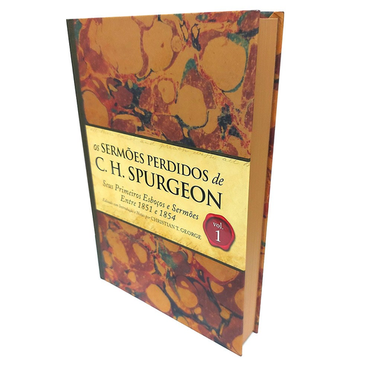 Os Sermões Perdidos de CH SPurgeon | Volume 1