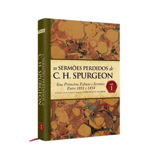 Os Sermões Perdidos de CH SPurgeon | Volume 1