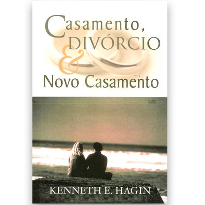 Casamento Divórcio e Novo Casamento | Kenneth E Hagin