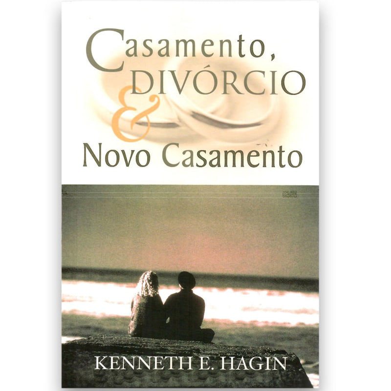 Casamento Divórcio e Novo Casamento | Kenneth E Hagin