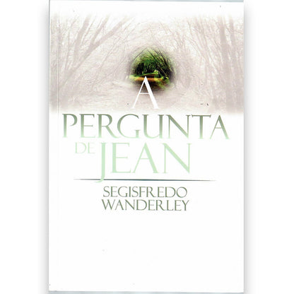 A Pergunta de Jean | Segisfredo Wanderley