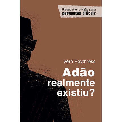 Adão realmente existiu? | Vern Poythress