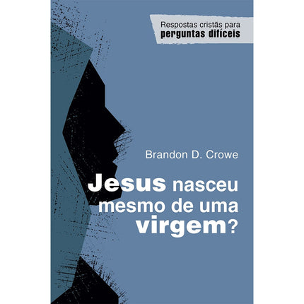 Jesus nasceu mesmo de uma virgem? | Brandon D Crowe