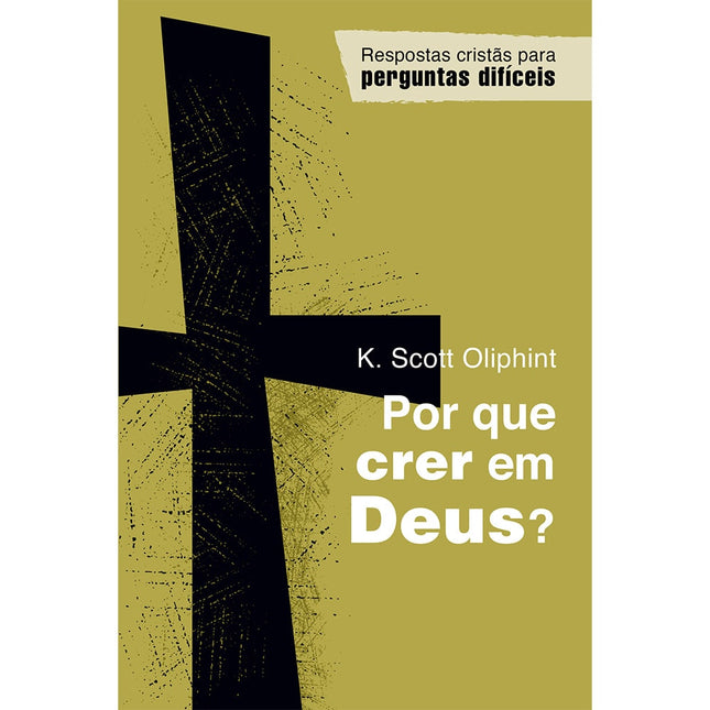Por que crer em Deus? | K Scott Oliphint