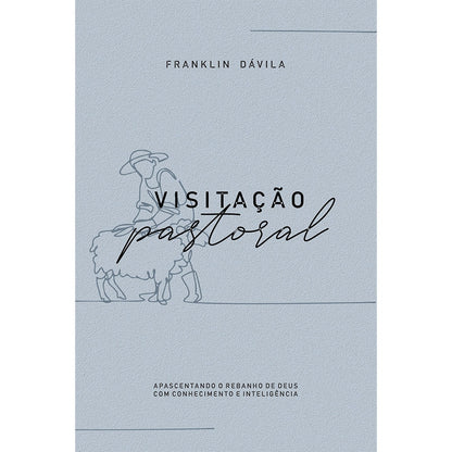 Visitação Pastoral | Franklin Dávila