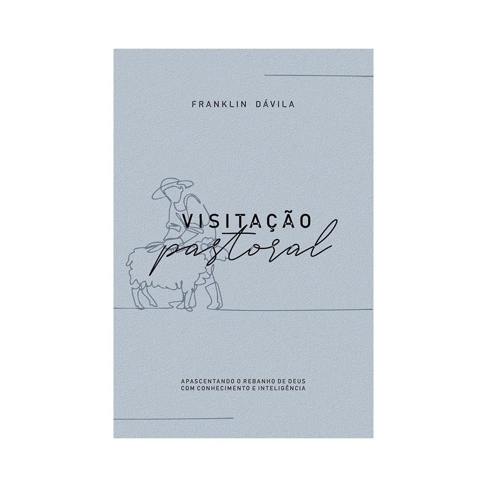 Visitação Pastoral | Franklin Dávila