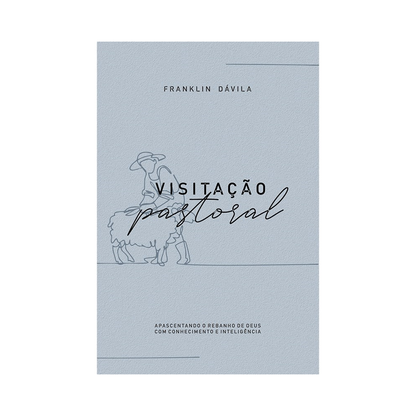 Visitação Pastoral | Franklin Dávila