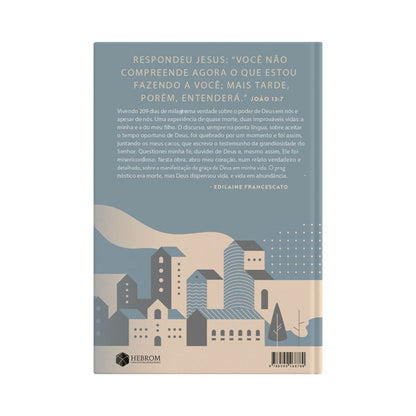 Vivendo 209 Dias de Milagre | Edilaine Francescato e Carla Bastos