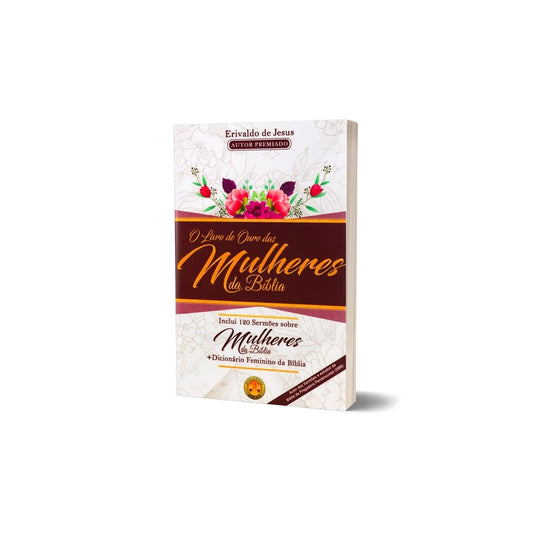 O Livro de Ouro das Mulheres da Bíblia | Erivaldo de Jesus