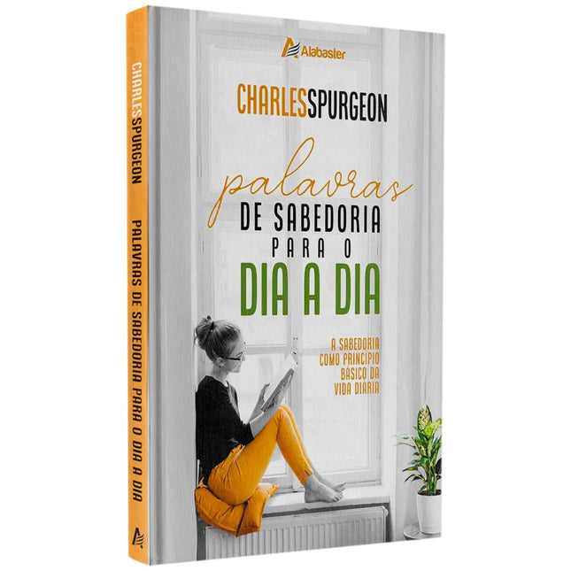 Palavras de Sabedoria para o Dia a Dia | Charles Spurgeon
