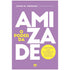 O Poder da Amizade | John M Perkins e Karen Wanddles