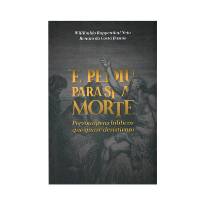 E Pediu Para Si a Morte | Willibaldo Ruppenthal e Renato Costa