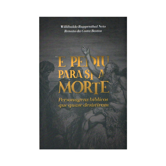E Pediu Para Si a Morte | Willibaldo Ruppenthal e Renato Costa