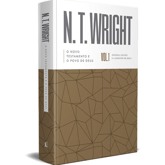 O Novo Testamento E O Povo De Deus | N T Wright | Vol 1