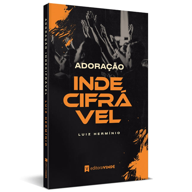 Adoração Indecifrável | Luiz Hermínio