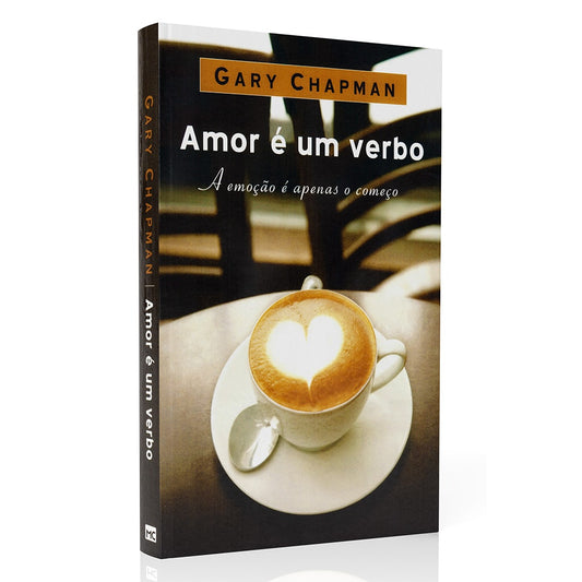 Amor é um Verbo | Gary Chapman