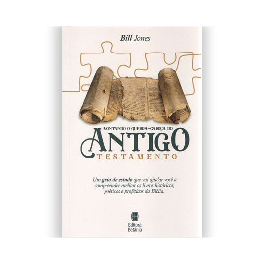 Montando o Quebra-Cabeça do Antigo Testamento | Bill Jones