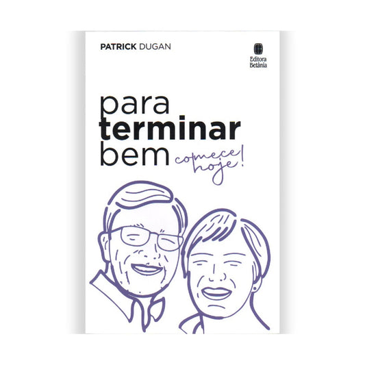Para Terminar Bem Comece Hoje | Patrick Dugan