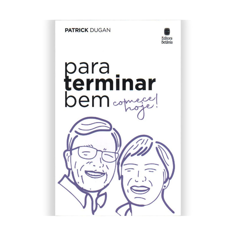 Para Terminar Bem Comece Hoje | Patrick Dugan