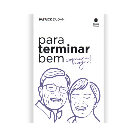 Para Terminar Bem Comece Hoje | Patrick Dugan