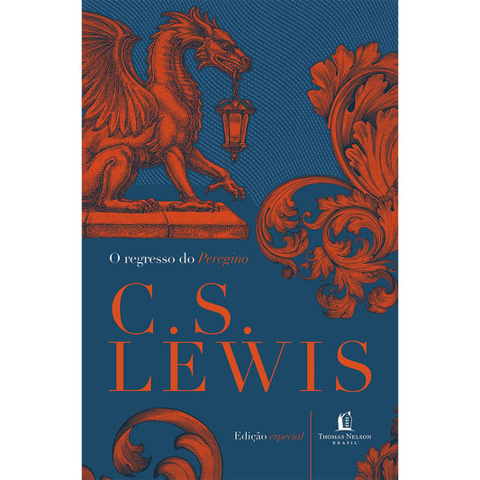 O Regresso do Peregrino Lewis | C S Lewis