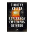 Esperança em Tempos de Medo | Timothy Keller
