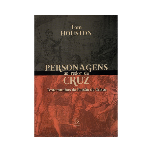 Personagens ao Redor da Cruz | Tom Houston