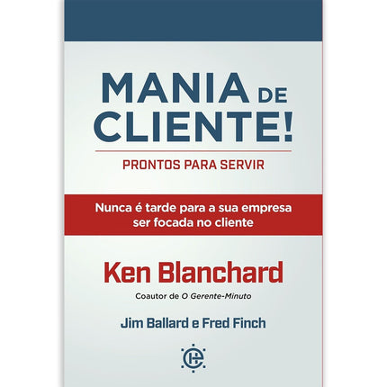 Mania de Cliente | Ken Blanchard