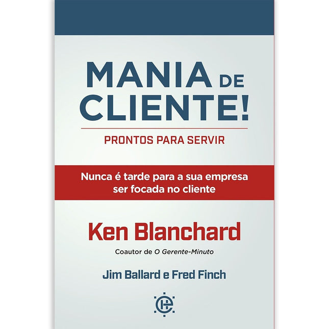 Mania de Cliente | Ken Blanchard