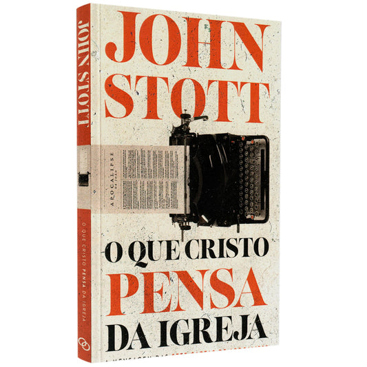 O que Cristo Pensa da Igreja | John Stott
